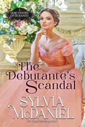 Icon image The Debutante's Scandal: Debutantes of Durango