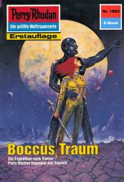 Icon image Perry Rhodan 1665: Boccus Traum: Perry Rhodan-Zyklus "Die Große Leere"