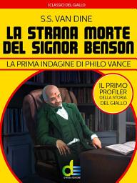 Icon image La strana morte del signor Benson: La prima indagine di Philo Vance
