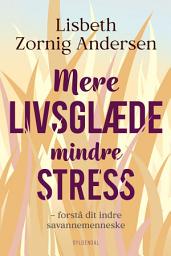 Icon image Mere livsglæde mindre stress: Forstå dit indre savannemenneske