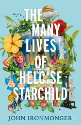 Icon image The Many Lives of Heloise Starchild