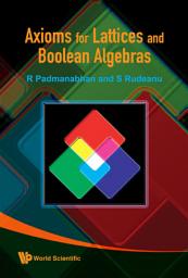 Icon image Axioms for Lattices and Boolean Algebras
