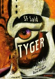 Icon image Tyger: Geheimnisvoll, mythisch, magisch - das preisgekrönte Jugendbuch aus UK jetzt auf Deutsch