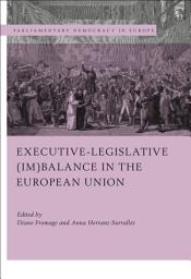 Icon image Executive-legislative (Im)balance in the European Union