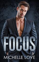Icon image Focus: A Bad Boy Billionaire Romance