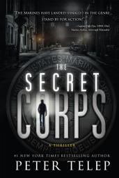 Icon image The Secret Corps: A Thriller