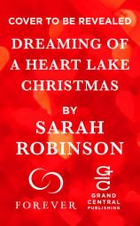 Icon image Dreaming of a Heart Lake Christmas: Includes a Bonus Novella by Melinda Curtis