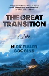 Icon image The Great Transition: A Novel