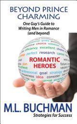 Icon image Beyond Prince Charming: One Guy's Guide to Writing Men in Romance (and beyond)