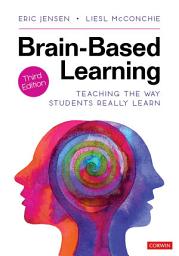 Icon image Brain-Based Learning: Teaching the Way Students Really Learn, Edition 3