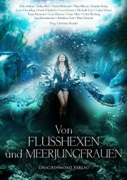 Icon image Von Flusshexen und Meerjungfrauen