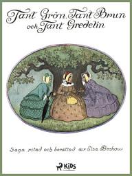 Icon image Tant Grön, tant Brun och tant Gredelin