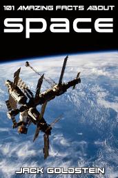Icon image 101 Amazing Facts About Space