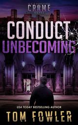Icon image Conduct Unbecoming: A C.T. Ferguson Crime Novel