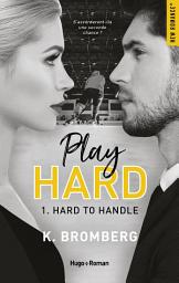 Icon image Play hard - Tome 01: Hard to handle