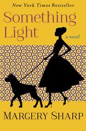 Icon image Something Light: A Novel