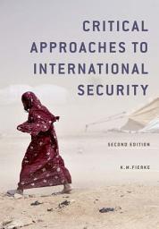 Icon image Critical Approaches to International Security: Edition 2