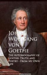 Icon image The Autobiography of Goethe: Truth and Poetry From My Own Life