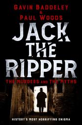 Icon image Jack the Ripper: The Murders and the Myths