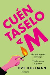 Icon image Cuéntaselo a M: Un thriller de asesinos en serie deliciosamente oscuro y retorcido para cualquiera que sueñe con vengarse de los hombres malos.