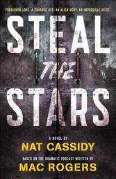 Icon image Steal the Stars: A Novel