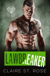 Icon image Lawbreaker (Book 3): A Bad Boy Motorcycle Club Romance