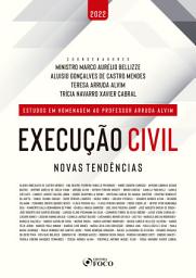 Icon image Execução Civil - Novas tendências: estudos em homenagem ao professor Arruda Alvem