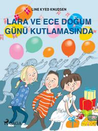 Icon image Lara ve Ece Doğum Günü Kutlamasında