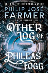 Icon image The Other Log of Phileas Fogg
