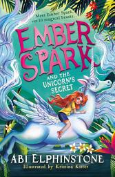Icon image Ember Spark and the Unicorn's Secret