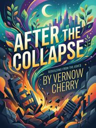 ਪ੍ਰਤੀਕ ਦਾ ਚਿੱਤਰ After the Collapse: Survive the critical first months when modern systems fail