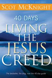 Icon image 40 Days Living the Jesus Creed: Updated Edition