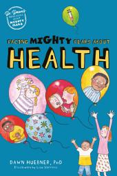 Icon image Facing Mighty Fears About Health