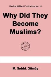Icon image Why Did They Become Muslims?