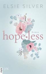 Icon image Hopeless: Eine spicy Fake-Dating-Romance von der Autorin von FLAWLESS