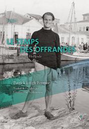 Icon image Le temps des offrandes: De la Corne de Hollande au moyen Danube