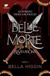 Icon image Belle Morte 2 - Revelations (edición en español): Fantasía, romance y vampiros