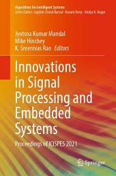 Icon image Innovations in Signal Processing and Embedded Systems: Proceedings of ICISPES 2021