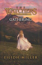 Icon image The Gathering: The Watchers Series: Book 4