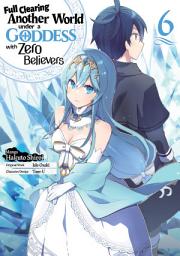 Icon image Full Clearing Another World Under a Goddess with Zero Believers (Manga)