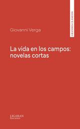 Icon image La vida en los campos: novelas cortas