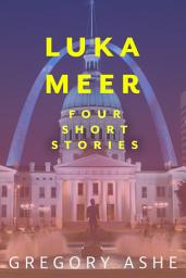 Icon image Luka Meer: Four Short Stories