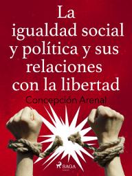 Icon image La igualdad social y política y sus relaciones con la libertad