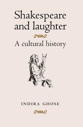 Icon image Shakespeare and laughter: A cultural history, Edition 11