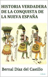 Icon image Historia Verdadera de la Conquista de la Nueva España