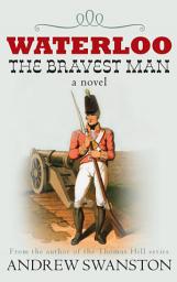 Icon image Waterloo: The Bravest Man