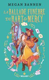 Icon image La Ballade funèbre de Hart et Mercy