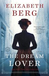 Icon image The Dream Lover: A Novel