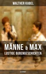 Icon image Männe & Max - Lustige Bubengeschichten (Illustriert): Kinderbuch-Klassiker: Onkel Adolars Geburtstag + Als Detektive + Die Eiersucher