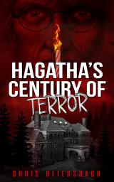 Icon image Hagatha's Century of Terror: The Slaughter Minnesota Horror Series Book 3
